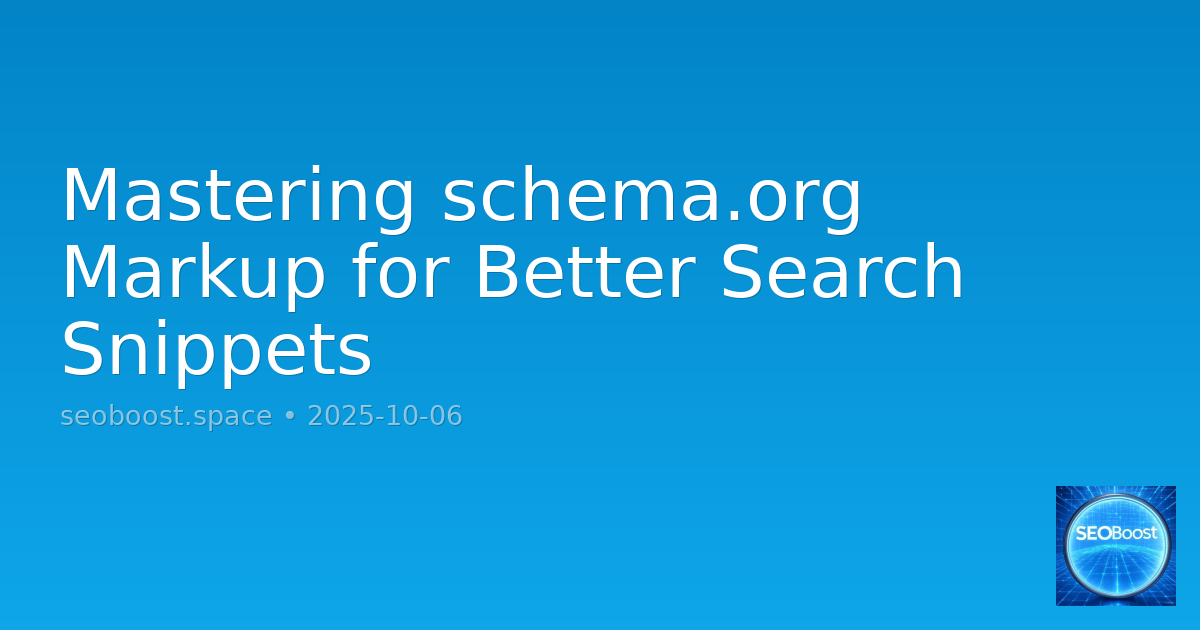 Mastering schema.org Markup for Better Search Snippets