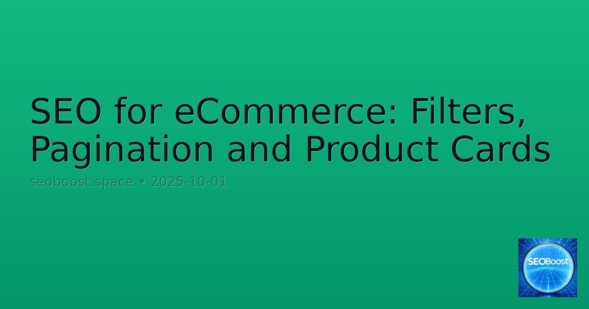 SEO for eCommerce: Filters, Pagination and Product Cards